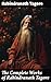 The Complete Works of Rabindranath Tagore: Exploring Tagore's literary legacy and philosophical insights in a comprehensive collection of poetry, plays, essays, and short stories