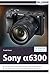 Sony alpha 6300 - Für besse...