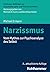Narzissmus: Vom Mythos zur Psychoanalyse des Selbst (German Edition)