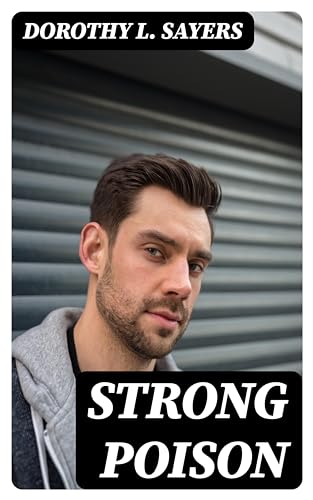 Strong Poison: Enriched edition.