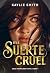 Una suerte cruel (Una suert...