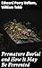 Premature Burial and How It...