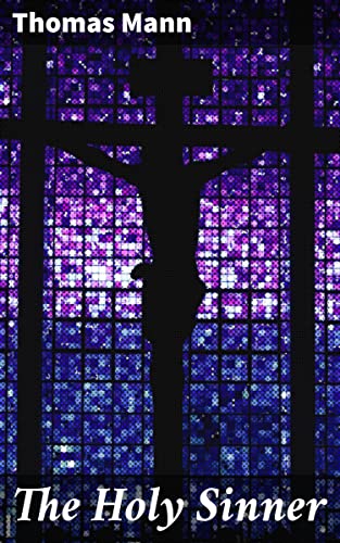 The Holy Sinner: Exploring sin, salvation, and the eternal struggle between good and evil in medieval Europe