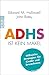 ADHS ist kein Makel: Hilfreiche Strategien für Kinder und Erwachsene (German Edition)
