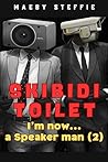 Skibidi Toilet: I...