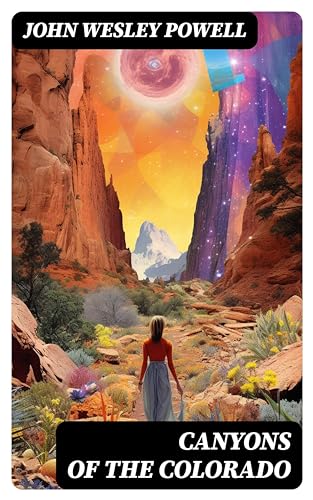 Canyons of the Colorado: Enriched edition.