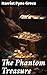 The Phantom Treasure: A Tale of Mystery, Secrets, and Intrigue