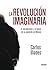 La revolución imaginaria by Carlos Illades