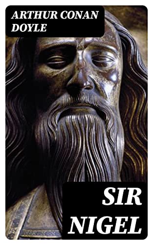 Sir Nigel: Enriched edition.