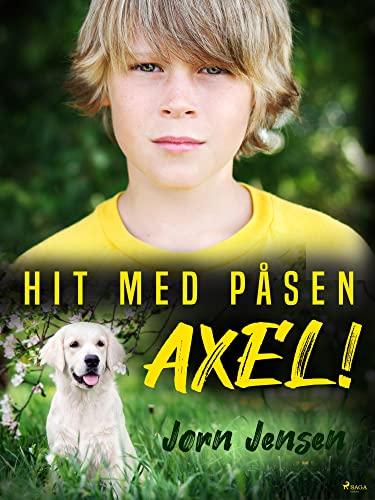 Hit med påsen, Axel! (Swedish Edition)