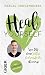 Heal yourself: Wie du deine...
