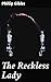The Reckless Lady: A tale of passion, power, and societal struggle in early 20th century England