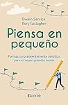 Piensa en pequeño: Formas sorprendentemente sencillas para alcanzar grandes metas (Spanish Edition)