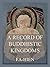 A Record of Buddhistic Kingdoms