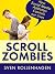 Scroll Zombies: How Social ...