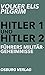 Hitler 1 und Hitler 2: Führ...
