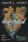descended
