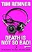 Death Is Not So Bad!: On th...