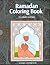 Ramadan Coloring Book: For ...