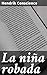 La niña robada: Una historia de identidad, pérdida y redención en el siglo XIX (Spanish Edition)