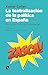 La teatralización de la política en España: Broncas, trifulcas, algaradas (Spanish Edition)
