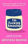 I'm F*cking Amazing