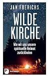 Wilde Kirche: Wie...