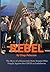 Rebel: The Story of a Democratic State Senator Who Fought Against the COVID 19 Lockdowns.