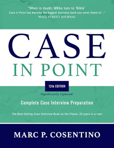 Case in Point 12: Complete Case Interview Preparation (Paperback)