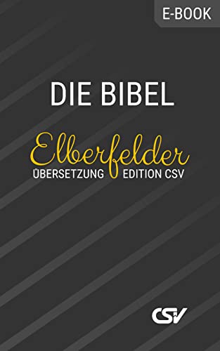 Die Bibel (Elberfelder Üebersetzung): Edition CSV Hückeswagen (German Edition)