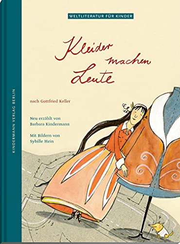 Kleider machen Leute: Nach Gottfried Keller (Weltliteratur für Kinder) (German Edition)