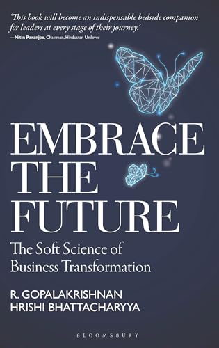 Embrace the Future: The Soft Science of Business Transformation (Kindle Edition)