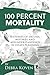 100 Percent Mortalilty: 15 ...