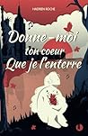 Donne-moi ton cœu...
