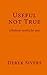 Useful Not True by Derek Sivers