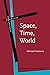 Space, Time, World (Human C...