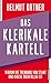 Das klerikale Kartell: Waru...
