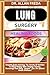 LUNG SURGERY HEALING FOODS:...