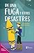 De una fuga y otros desastres