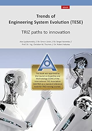 Trends of Engineering System Evolution (TESE) : TRIZ paths to innovation