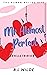 Mr. Almost Perfect : A Steamy, Dating Humour Novella: The Human Mating Site Book 13 of 13