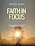 Faith in Focus - A Study of Romans for Christians Seeking to ... by Dustin Royer Faith in Focus - A Study of Romans for Christians Seeking to ... by Dustin Royer