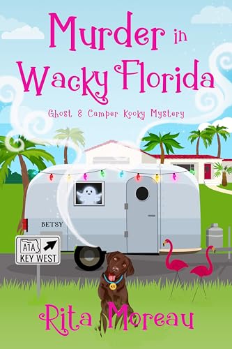 Murder in Wacky Florida (The Ghost & Camper Kooky Mystery, #5)