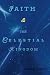 Faith & the Celestial Kingdom