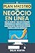 El Plan Maestro Del Negocio En Línea by Delia Austin