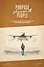 Purpose, Planes & People by Rick Yeatts