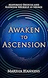 Awaken to Ascensi...