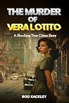 The Murder of Vera Lotito by Rod Kackley