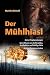 Der Mühlhiasl: Seine Prophe...