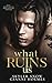 What Ruins Us